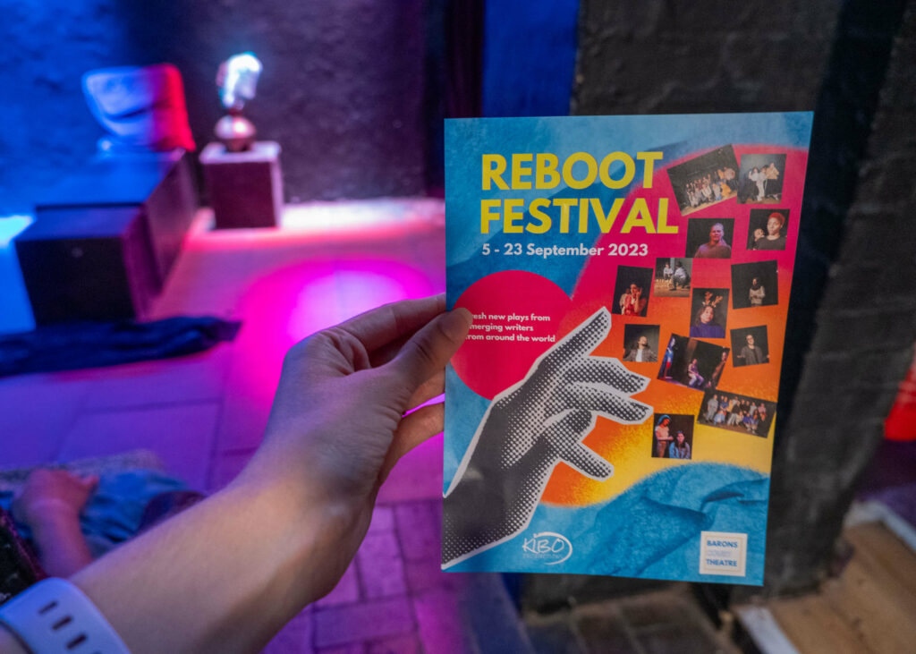Reboot Festival leaflet in front of the opening set of the week 2 line-up, Barons Court Theatre