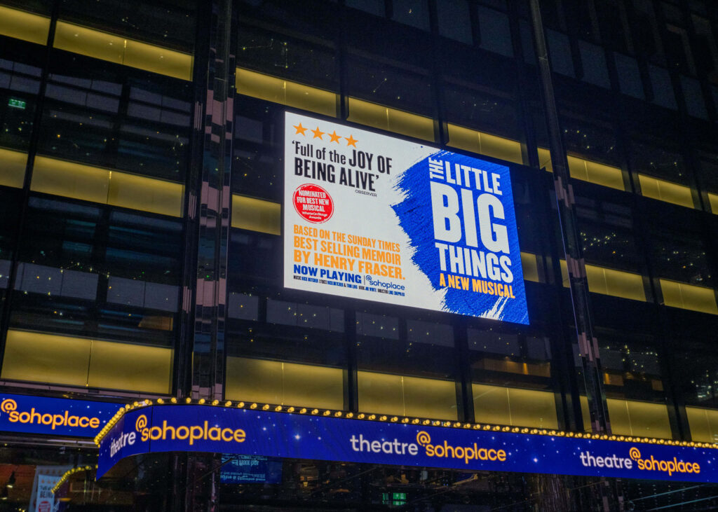 The Little Big Things poster outside @sohoplace, London