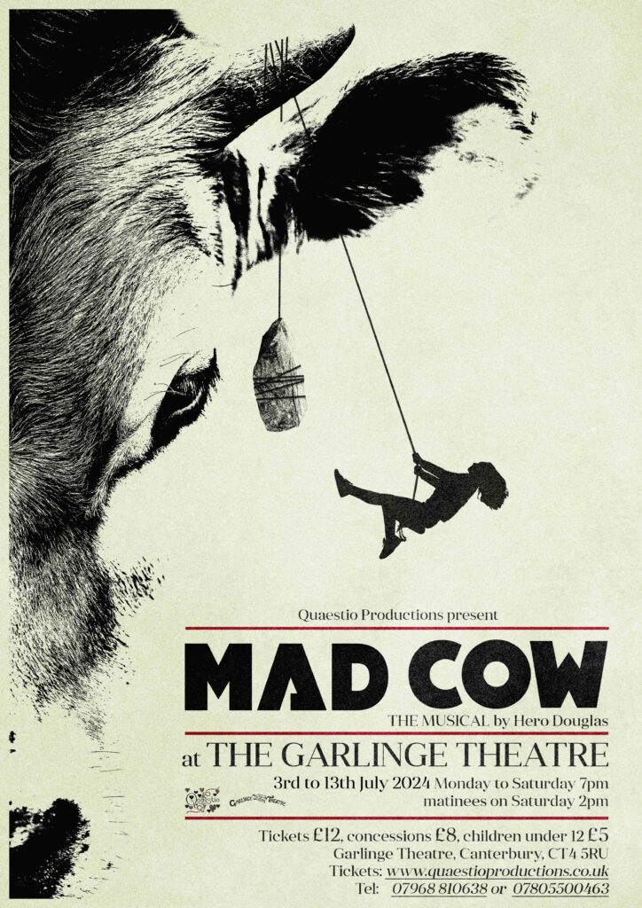 Quaestio Productions' new musical 'Mad Cow' which is opening soon at the Garlinge Theatre, Chartham