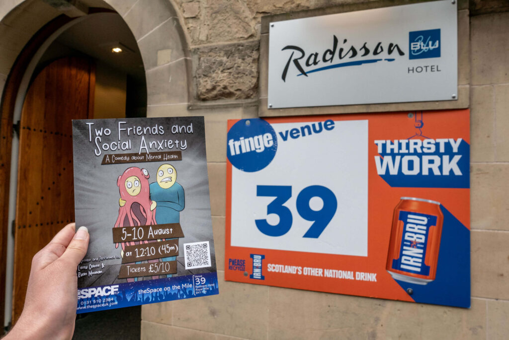 Two Friends and Social Anxiety leaflet in front of theSpace on the Mile | Edinburgh Fringe